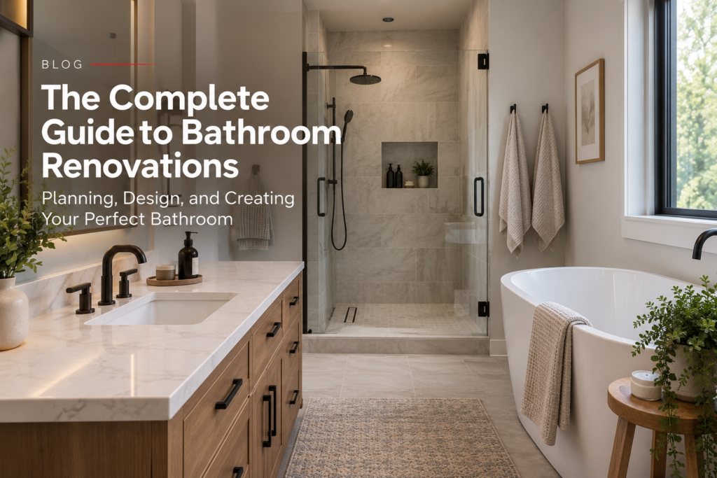 The Complete Guide to Bathroom Renovations